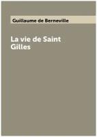 La vie de Saint Gilles