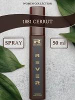 L060/Rever Parfum/Collection for women/1881 CERRUT/50 мл