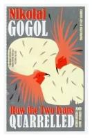 Nikolai Gogol "How the Two Ivans Quarrelled"