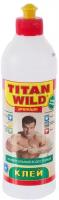 Клей универсальный 1л. TITAN WILD