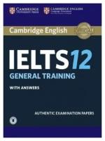 Cambridge IELTS 12 General Training Student's Book with Answers: Authentic Examination Papers + on-line code