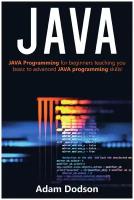 Java. Java Programming for beginners teaching you basic to advanced JAVA programming skills!