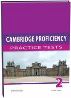 Practice Tests for Cambridge Proficiency 2: Student's book (C2) / Пособие по английскому языку CPE