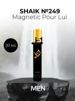 Парфюмерная вода Shaik №249 L1212 Magnetic Pour Lui 20 мл