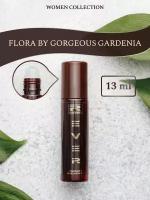 L167/Rever Parfum/Collection for women/FLORA BY GORGEOUS-GARDENIA/13 мл