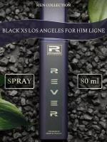 G163/Rever Parfum/Collection for men/BLACK XS LOS ANGELES FOR HIM LIGNE HOMME/80 мл