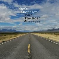 AUDIO CD Mark Knopfler: Down The Road Wherever (1 CD) ЭТО компакт диск CD!!!