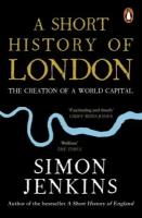 Simon Jenkins - A Short History of London