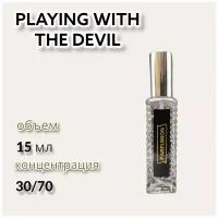 Духи "Playing With The Devil" от Parfumion