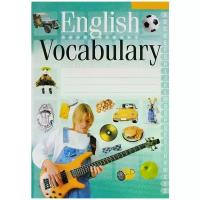 English Vocabulary. Английский язык. Тетрадь-словарик