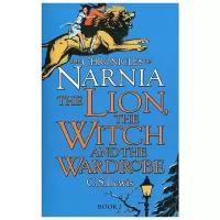 Льюис Клайв Стейплз "The Chronicles of Narnia. The Lion, the Witch and the Wardrobe"