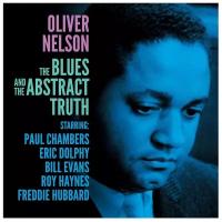 Виниловая пластинка Not Now Oliver Nelson - The Blues & The Abstract Truth (LP)