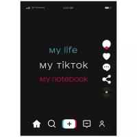 Блокнот Бомбора My life my TikTok my notebook А4, 40 листов, черный