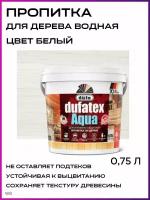 Пропитка для дерева водная Dufatex aqua 0.75 л цвет белый