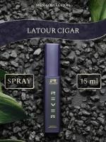 G168/Rever Parfum/Collection for men/LATOUR CIGAR/15 мл