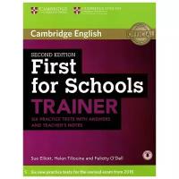 Sue E., Tiliouine H., O`Dell F. "First for Schools: Trainer: Six Practice Tests: With Answers and Teachers Notes"