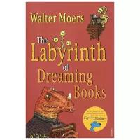 Мёрс Вальтер "The Labyrinth of Dreaming Books"