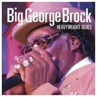 Big George Brock: Heavyweight Blues