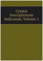 Corpus Inscriptionum Indicarum, Volume 1