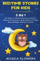 Bedtime Stories For Kids (2 In 1). 50+ Children & Toddler Fantasy Unicorn, Dinosaur, Animal (& More) Stories & Guided Meditation For Deep Sleep, Mind…