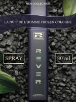 G187/Rever Parfum/Collection for men/LA NUIT DE L'HOMME FROZEN COLOGNE/80 мл