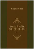 Storia d'Italia dal 1814 al 1880. 2