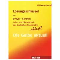 Richard Schmitt, Hilke Dreyer "Lehr- und Ubungsbuch der deutschen Grammatik – aktuell - Losungsschlussel zu allen Sprachfassungen"