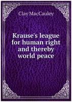 Krause's league for human right and thereby world peace