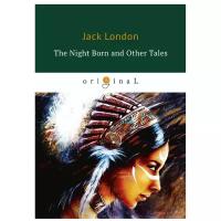 London Jack "The Night Born and Other Tales"