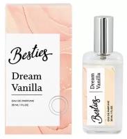 Парфюмерная вода BESTIES EAU DE PARFUME dream vanilla, женская, 30 мл