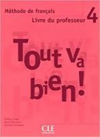 Tout va bien! 4 - Livre du professeur