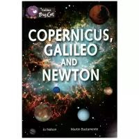 Jon Nelson "Copernicus, Galileo and Newton"