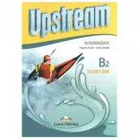 Upstream Intermediate B2. Teacher's Book (3rd Edition). Книга для учителя