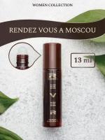 L2737/Rever Parfum/Collection for women/RENDEZ VOUS A MOSCOU/13 мл