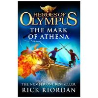 Rick Riordan. Heroes of Olympus. The Mark of Athena. Book 3