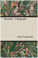 Mussolini - A Biography