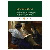 Dickens Charles "The Life and Adventures of Martin Chuzzlewit"