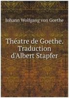 Théatre de Goethe. Traduction d'Albert Stapfer