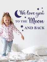 Наклейки интерьерные надпись на стену We love you to the moon (Мы любим тебя до Луны и обратно) Lisadecor