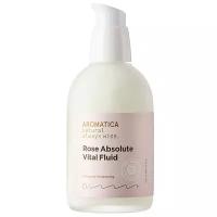 Aromatica Rose Absolute Vital Fluid Флюид для лица с экстрактом розы