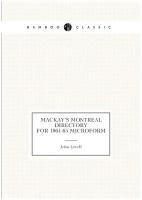 Mackay's Montreal directory for 1864-65 microform