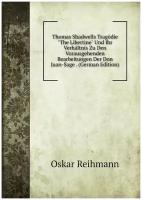 Thomas Shadwells Tragödie "The Libertine" Und Ihr Verhältnis Zu Den Vorausgehenden Bearbeitungen Der Don Juan-Sage . (German Edition)