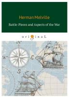 Melville Herman "Battle-Pieces and Aspects of the War"