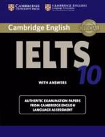 Cambridge IELTS 10 Student's Book with Answers: Authentic Examination Papers from Cambridge English Language Assessment