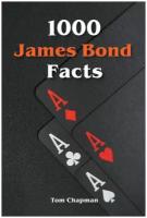 1000 James Bond Facts. 1000 фактов о Джеймсе Бонде: на англ. яз