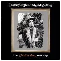 Виниловая пластинка Captain Beefheart - Mirror Man Sessions - 180gram Vinyl