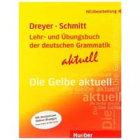 Dreyer Hilke, Schmitt Richard "Lehr- und Übungsbuch der deutschen Grammatik – aktuell. Neubearbeitung"