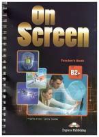 On Screen Revised B2+ Teachers Book