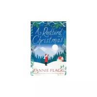 Fannie Flagg "A Redbird Christmas"