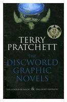 The Discworld Graphic Novels. The Colour of Magic and The Light Fantastic | Pratchett Terry